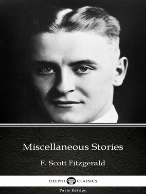 cover image of Miscellaneous Stories by F. Scott Fitzgerald--Delphi Classics (Illustrated)